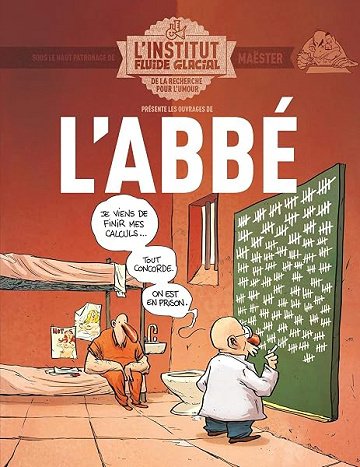 L'Abbé - L'Institut Fluide Glacial - tome 01: L'Abbé - L'Abbé