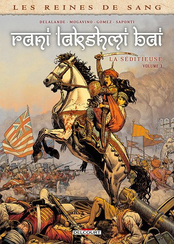Les Reines De Sang - Rani Lakshmi Bai, La Séditieuse - Tome 03 (2026)