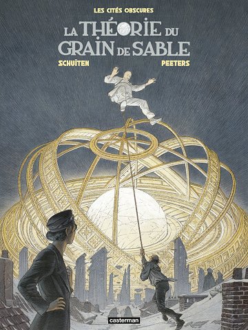 Les Cités Obscures - Tome 10 & 11- La Théorie Du Grain De Sable (Edition 2026)