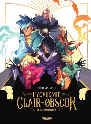 L'Académie Clair-obscur - Tome 01 - Un Élève Encombrant (2026) L'Académie Clair-obscur - Tome 01 - Un Élève Encombrant (2026)