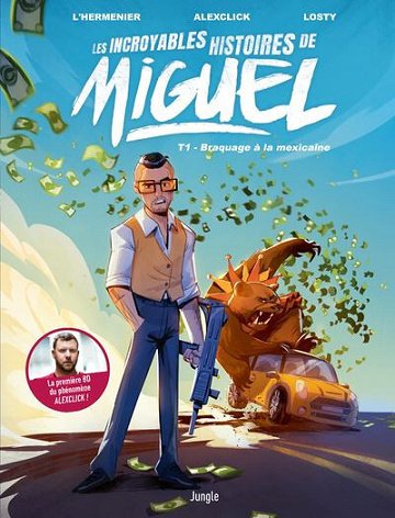 Les incroyables histoires de Miguel - Tomes 01 à 03