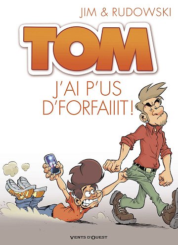 Tom (Jim) - Tome 03 - J'ai p'us d'forfaiiit !