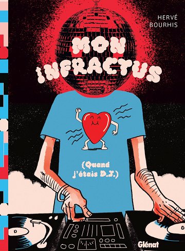 Mon infractus (Quand j'étais DJ)
