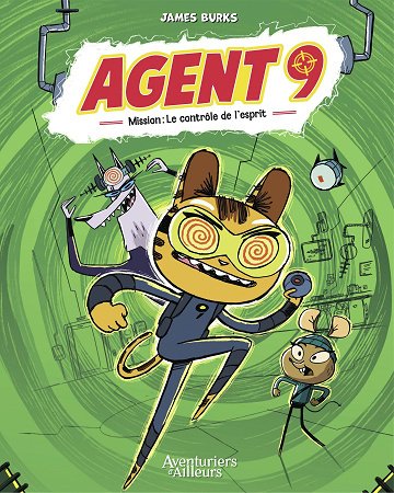 Agent 9 - Tome 02 - Mission Le ContrÃ´le de l'Esprit (2026)