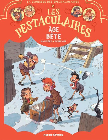 Les Pestaculaires - Tome 02 - Âge Bête