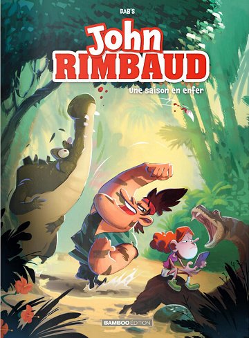 John Rimbaud - Tome 01 - Une saison en enfer
