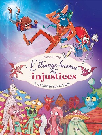 L'Etrange Bureau Des Injustices - Tome 01 - La Chasse Aux Stryges