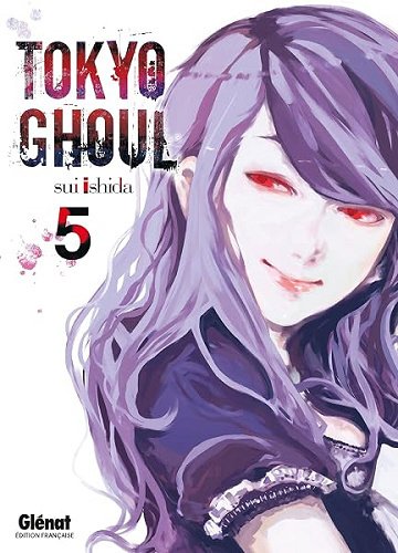 Tokyo Ghoul - Tome 05 - Sui Ishida Tokyo Ghoul - Tome 05 - Sui Ishida