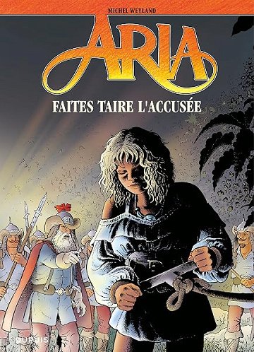 Aria - Tome 37 - Faites taire l'accusée - Michel Weyland