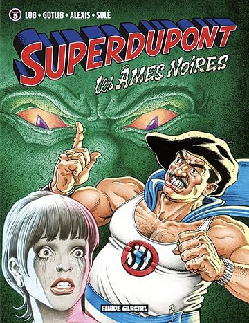 Superdupont - Tome 05 - Les Âmes Noires - Gotlib