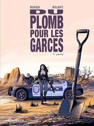 Du plomb pour les garces T01: Première partie - Valérie Mangin, Loïc Malnati