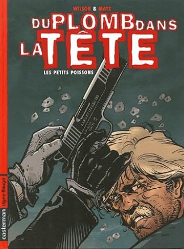 Du plomb dans la tête - 3 Tomes