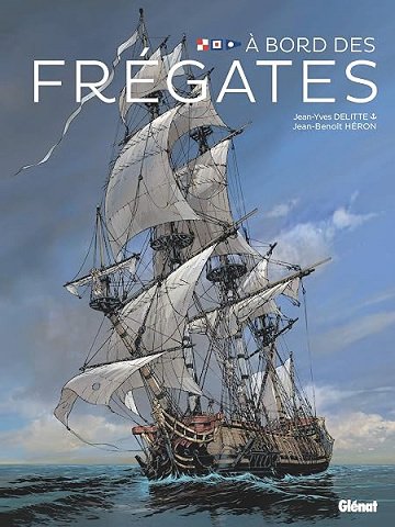 A bord des frégates - Jean-Yves Delitte, Jean-Benoît Héron