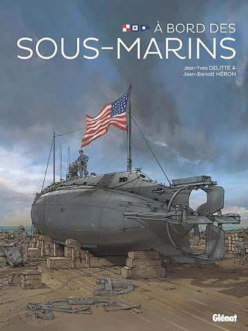 A bord des sous-marins - Jean-Yves Delitte, Jean-Benoît Héron