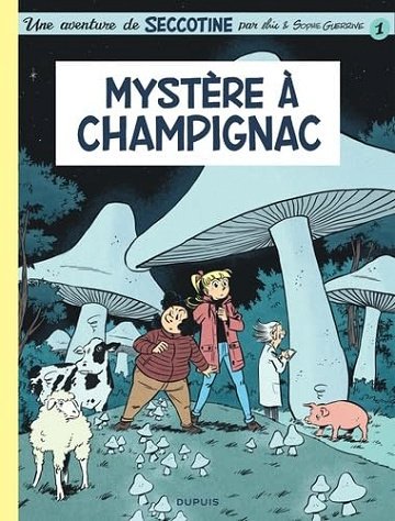 Seccotine - Tome 1 - Mystère à Champignac - Sophie Guerrive (2026)