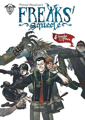Freaks' Squeele - Tome 4 - Succube Pizza - Florent Maudoux