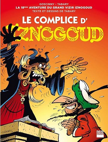 Iznogoud - tome 18 - Le complice d'Iznogoud - Jean Tabary, René Goscinny