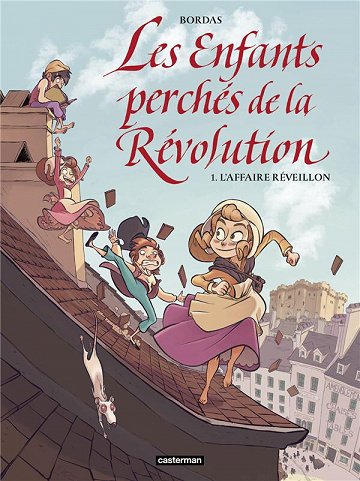 Les enfants perchés de la Révolution - Tome 01