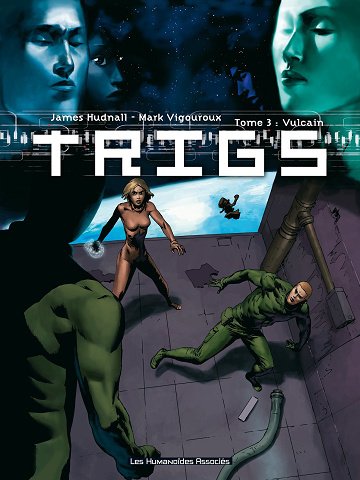 Trigs - Tome 03 - Vulcain