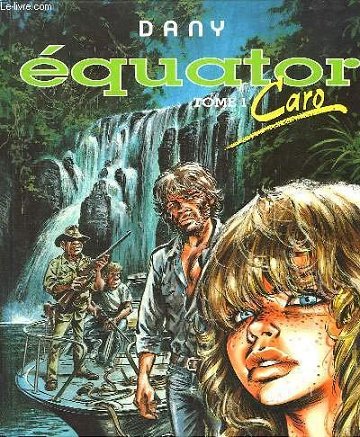 Equator, tome 1 : Caro - Dany