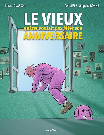 Le Vieux Qui Ne Voulait Pas Fêter Son Anniversaire