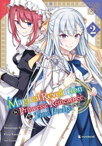 Magical Revolution - La Princesse Réincarnée Et La Jeune Prodige - Tome 02