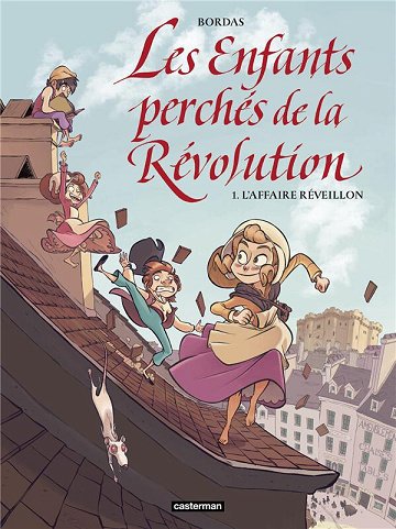 Les enfants perchés de la Révolution - Tomes 01 à 03