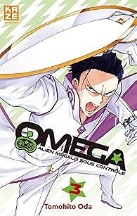Oméga - Alien mégalo sous contrôle, tome 3 - Tomohito Oda