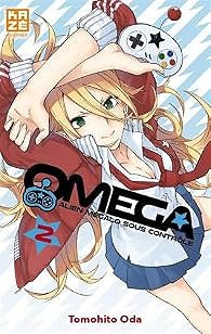 Oméga - Alien mégalo sous contrôle, tome 2 - Tomohito Oda