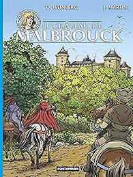 Les voyages de Jhen, tome 18 : Le château de Malbrouck - Olivier Weinberg, Jacques Martin Les voyages de Jhen, tome 18 : Le château de Malbrouck - Olivier Weinberg, Jacques Martin