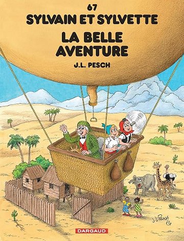 Sylvain et Sylvette - Tome 67 - La belle aventure - Jean-Louis Pesch Sylvain et Sylvette - Tome 67 - La belle aventure - Jean-Louis Pesch