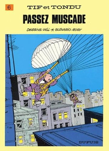 Tif et Tondu, tome 6 : Passez muscade - Will, M. Rosy