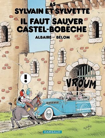 Sylvain et Sylvette - Tome 65 - Il faut sauver Castel-Bobèche - Bélom Sylvain et Sylvette - Tome 65 - Il faut sauver Castel-Bobèche - Bélom