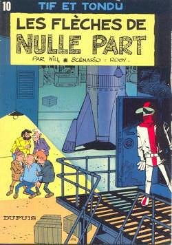 Tif et Tondu, tome 10 : Les flèches de nulle part - Maurice Rosy, Will