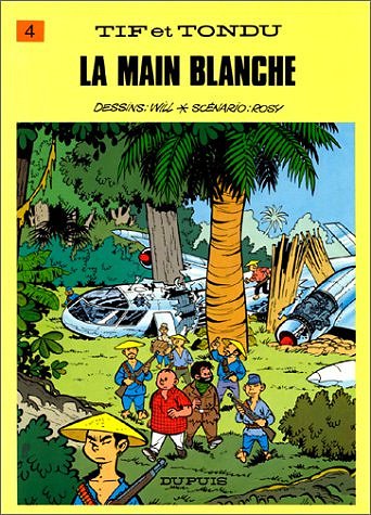 Tif et Tondu, tome 4 : Contre la Main blanche - Will, M. Rosy