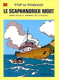 Tif et Tondu, tome 21 : Le Scaphandrier mort - Maurice Tillieux, Will