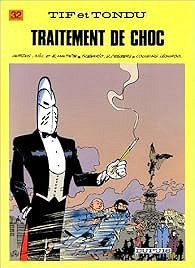 Tif et Tondu, tome 32 : Traitement de choc - Stephen Desberg, Will