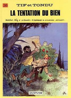 Tif et Tondu, Tome 38 : La Tentation du Bien - Stephen Desberg, Will
