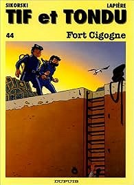 Tif et Tondu, tome 44 : Fort Cigogne - Denis Lapière