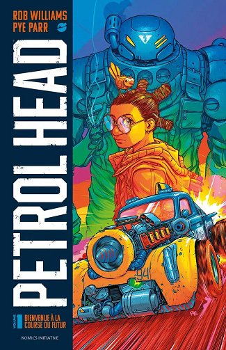 Petrol Head - Tome 01 - Bienvenue à la course du futur (2025)