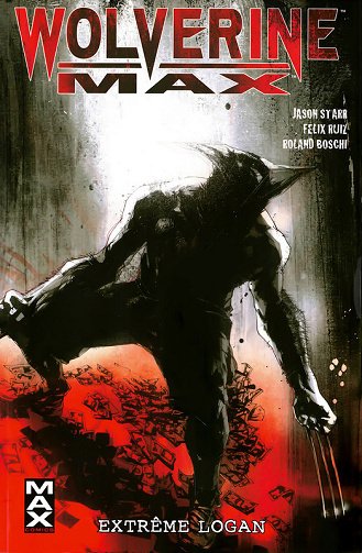 Wolverine MAX - Tomes 01 à 03