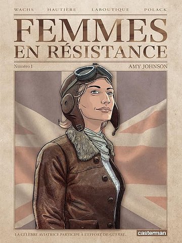 Femmes en résistance (Tome 1) - Amy Johnson - Pierre Wachs, Régis Hautière