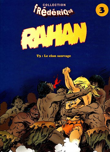 Rahan - Tome 03 - Frédérique - Le clan sauvage