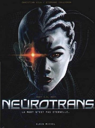 Neurotrans - Tome 01 - Body S.A. - La mort n'est pas éternelle