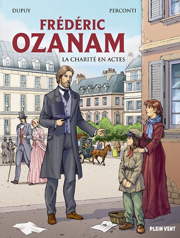 Frédéric Ozanam : La charité en actes