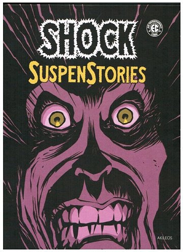 Shock SuspenStories - Tomes 01 à 03