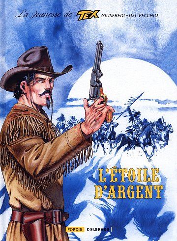 La Jeunesse De Tex - Tome 06 - L'étoile D'argent