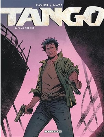 Tango - Tome 9 - Faux Frères - Matz (2026)
