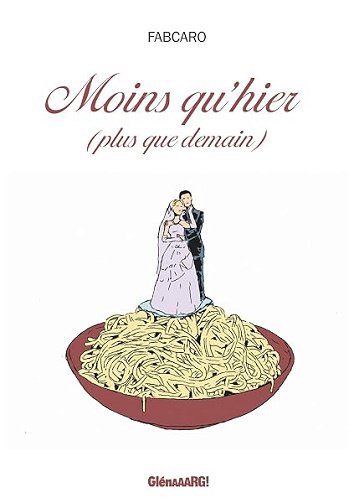 Moins qu'hier, plus que demain - Fabcaro