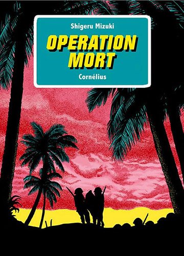 Opération mort luxe - Shigeru Mizuki Opération mort luxe - Shigeru Mizuki